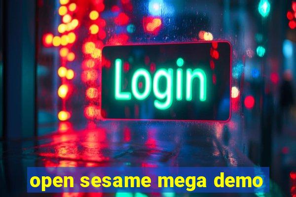 open sesame mega demo